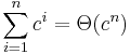 \sum_{i=1}^n c^i = \Theta(c^n)