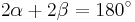 {2}\alpha %2B {2}\beta =180^\circ 