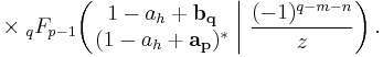 
\times \; _{q}F_{p-1} \!\left( \left. \begin{matrix} 1-a_h %2B \mathbf{b_q} \\ (1-a_h %2B \mathbf{a_p})^* \end{matrix} \; \right| \, \frac{(-1)^{q-m-n}}{z} \right) .
