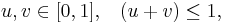 u,v \in [0,1], \;\;\; (u%2Bv) \leq 1,