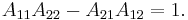  A_{1 1} A_{2 2} - A_{2 1} A_{1 2} = 1.\,