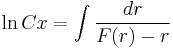  \ln Cx = \int \frac{ d r}{F(r) - r} \, \! 