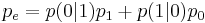 p_e = p(0|1) p_1 %2B p(1|0) p_0