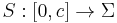 S:[0, c]\to\Sigma