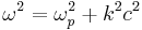 \omega^2=\omega_p^2%2Bk^2c^2