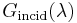 G_{\mathrm{incid}}(\lambda)