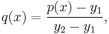 q(x)=\frac{p(x)-y_1}{y_2-y_1},