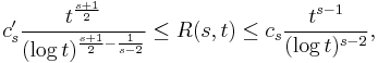  c'_s \frac{t^{\frac{s%2B1}{2}}}{(\log t)^{\frac{s%2B1}{2} - \frac{1}{s-2}}} \leq R(s,t) \leq c_s \frac{t^{s-1}}{(\log t)^{s-2}},