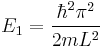 E_1=\frac{\hbar^2 \pi^2}{2 m L^2}