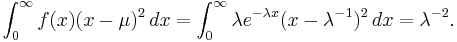 \int_0^\infty f(x) (x - \mu)^2\,dx = \int_0^\infty \lambda e^{-\lambda x} (x - \lambda^{-1})^2\,dx = \lambda^{-2}.\,