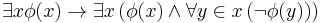 \exists x \phi(x) \rightarrow \exists x\, (\phi(x) \wedge \forall y\in x\,(\neg \phi(y)))