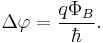 \Delta\varphi = \frac{q\Phi_B}{\hbar}.