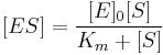 [ES] = \frac{[E]_0 [S]}{K_m %2B [S]}