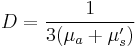 D=\frac{1}{3(\mu_a%2B\mu_s')}