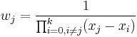 w_j = \frac{1}{\prod_{i=0,i \neq j}^k(x_j-x_i)}