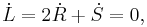 \dot{L}=2\dot{R} %2B \dot{S}=0,