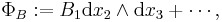 \Phi_B:=B_1{\rm d}x_2\wedge {\rm d}x_3 %2B\cdots ,