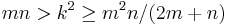 mn > k^2 \ge m^2n/(2m%2Bn) \, 