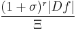  \frac{(1%2B\sigma)^r|Df|}{\Xi}