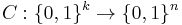 C: \{0,1\}^k \rightarrow \{0,1\}^n