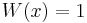 W(x)=1