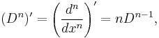  (D^n)'= \left({{d^n} \over {dx^n}}\right)' = nD^{n-1},