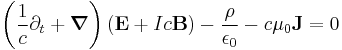 
\begin{align}\left( \frac{1}{{c}} \partial_t %2B \boldsymbol{\nabla} \right) (\mathbf{E} %2B I c \mathbf{B}) - \frac{\rho}{\epsilon_0} - c\mu_0\mathbf{J} = 0\end{align} 
