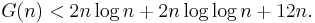 \! G(n) < 2 n\log n %2B 2 n\log\log n %2B 12 n.