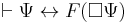 \vdash \Psi \leftrightarrow F(\Box \Psi)