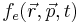 f_e(\vec{r},\vec{p},t)