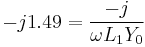 -j1.49 = \frac{-j}{\omega L_1 Y_0}\,