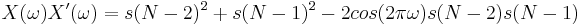 X(\omega) X'(\omega) = s(N-2)^2 %2B s(N-1)^2 - 2 cos(2 \pi \omega) s(N-2) s(N-1)