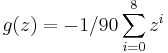 g(z)=-1/90\sum_{i=0}^8 z^i