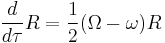  \frac{d}{d \tau} R = \frac{1}{2} (\Omega - \omega) R 