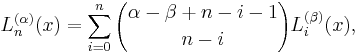 L_n^{(\alpha)}(x)= \sum_{i=0}^n {\alpha-\beta%2Bn-i-1 \choose n-i} L_i^{(\beta)}(x),