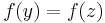 f(y)=f(z)