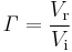 \mathit \Gamma = {V_\mathrm r \over V_\mathrm i}