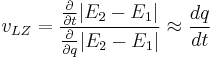 v_{LZ} = {\frac{\partial}{\partial t}|E_2 - E_1| \over \frac{\partial}{\partial q}|E_2 - E_1|} \approx \frac{dq}{dt}