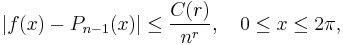 |f(x) - P_{n-1}(x)| \leq \frac{C(r)}{n^r}, \quad 0 \leq x \leq 2\pi, 