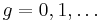 g=0,1,\ldots