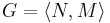 G = \langle N,M \rangle