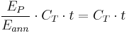 \frac{E_P}{E_{ann}} \cdot C_T \cdot t = C_T \cdot t