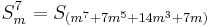  \!\ S_m^7 = S_{(m^7 %2B 7m^5 %2B 14m^3 %2B 7m)} 