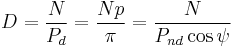  D = \frac{N}{P_d} = \frac{Np}{\pi}= \frac{N}{P_{nd} \cos{\psi}} 