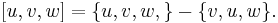  [u,v,w] = \{u,v,w,\} - \{v,u,w\}. 