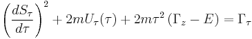 
\left( \frac{dS_{\tau}}{d\tau} \right)^{2} %2B 2m U_{\tau}(\tau) %2B 2m \tau^{2} \left(\Gamma_{z} - E \right) = \Gamma_{\tau}
