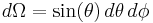 d\Omega=\sin(\theta)\,d\theta\,d\phi