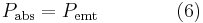 P_{\rm abs}=P_{\rm emt} \qquad \qquad (6)