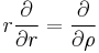  r\frac{\partial}{\partial r} = \frac{\partial}{\partial \rho}