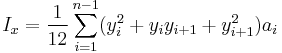 I_x = \frac{1}{12} \sum_{i = 1}^{n-1} ( y_i^2 %2B y_i y_{i%2B1} %2B y_{i%2B1}^2 ) a_i \,